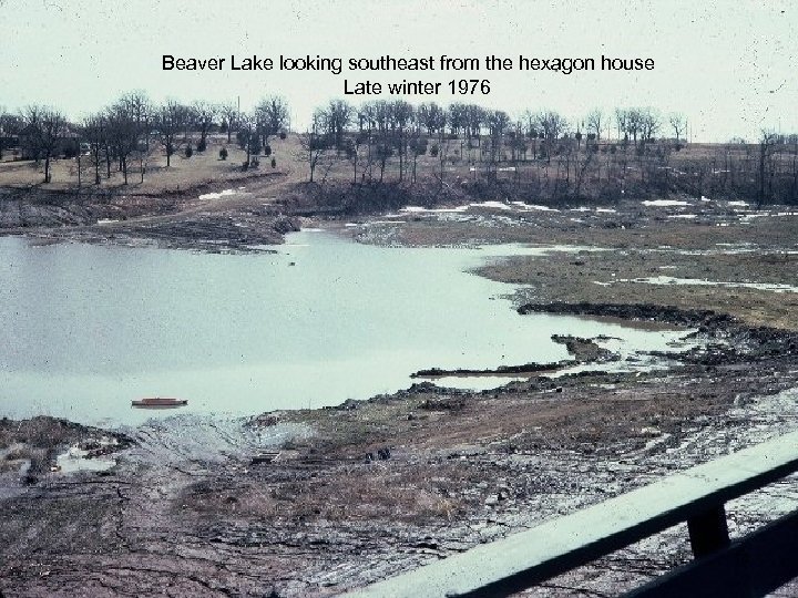 Beaver Lake looking southeast from the hexagon house Late winter 1976 14 