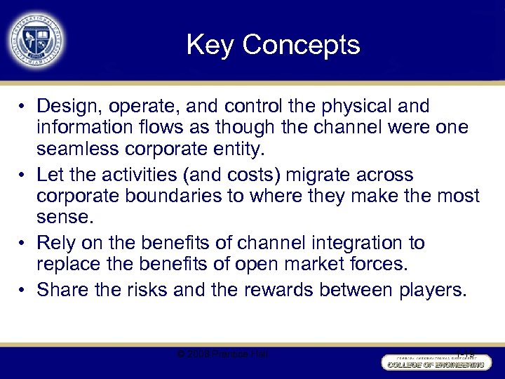 Key Concepts • Design, operate, and control the physical and information flows as though