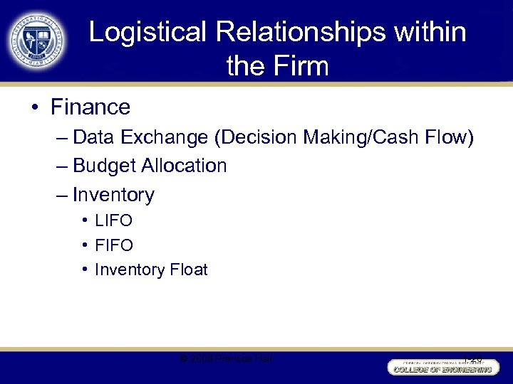 Logistical Relationships within the Firm • Finance – Data Exchange (Decision Making/Cash Flow) –