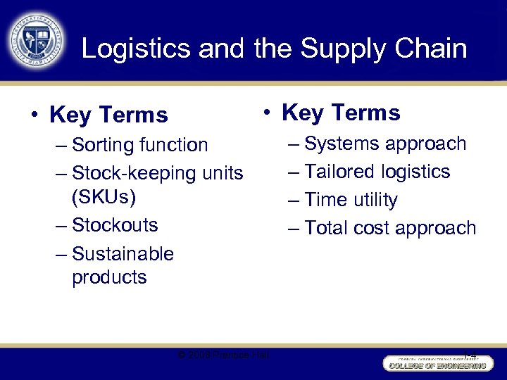 Logistics and the Supply Chain • Key Terms – Sorting function – Stock-keeping units