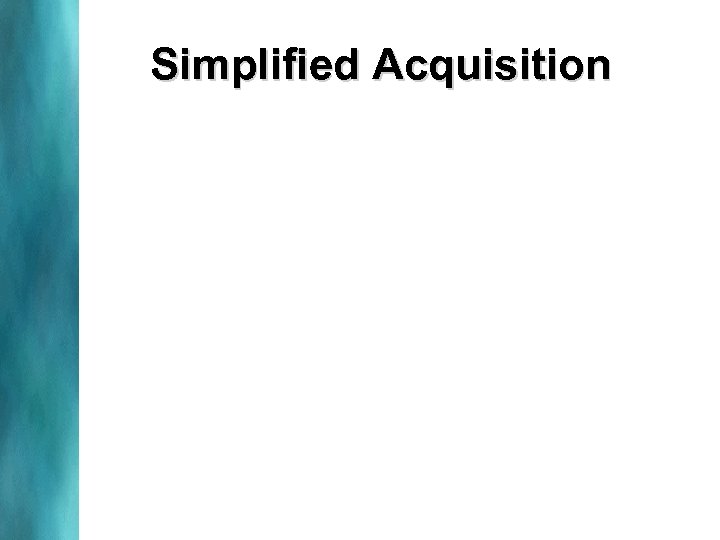 Simplified Acquisition 