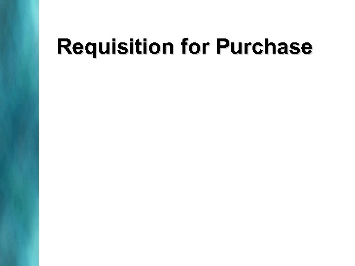 Requisition for Purchase 