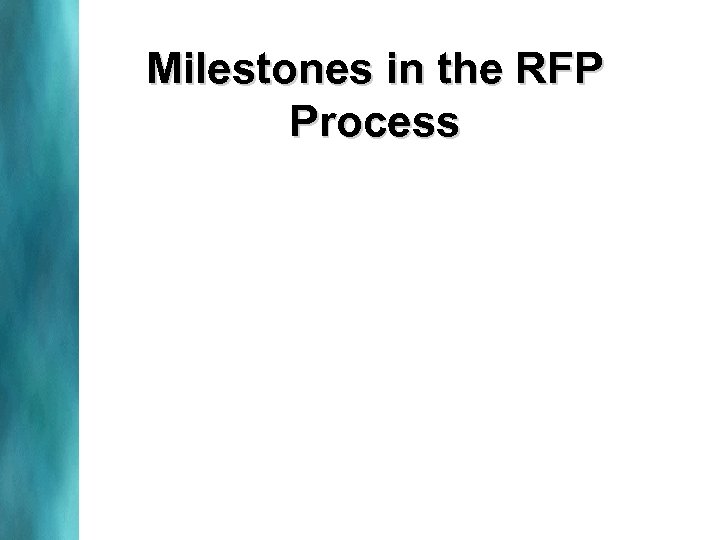 Milestones in the RFP Process 