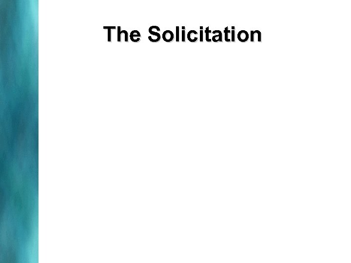 The Solicitation 