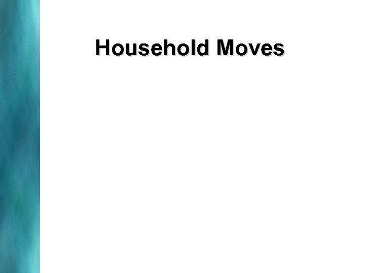 Household Moves 