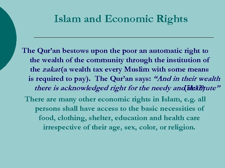 Islam and Economic Rights The Qur’an bestows upon the poor an automatic right to