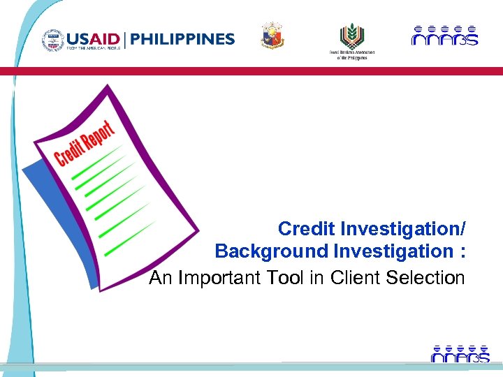 Credit Investigation/ Background Investigation : An Important Tool in Client Selection 