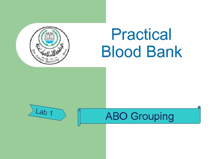 Practical Blood Bank Lab 1 ABO Grouping 