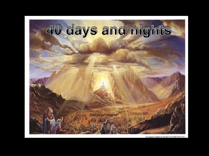 40 days and nights 