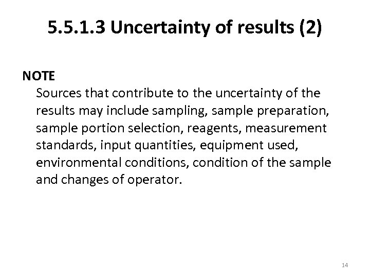 5. 5. 1. 3 Uncertainty of results (2) NOTE Sources that contribute to the