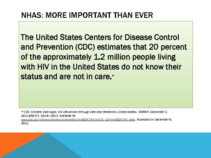 NHAS: MORE IMPORTANT THAN EVER The United States Centers for Disease Control and Prevention