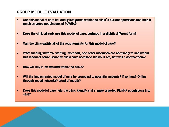 GROUP MODULE EVALUATION • Can this model of care be readily integrated within the