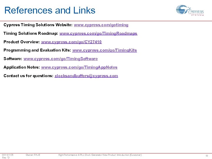 References and Links Cypress Timing Solutions Website: www. cypress. com/gotiming Timing Solutions Roadmap: www.