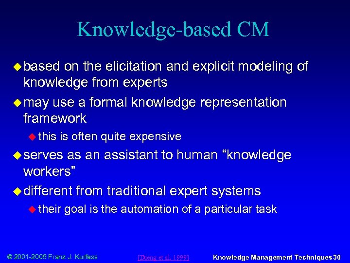 Knowledge-based CM u based on the elicitation and explicit modeling of knowledge from experts