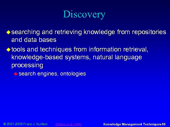 Discovery u searching and retrieving knowledge from repositories and data bases u tools and