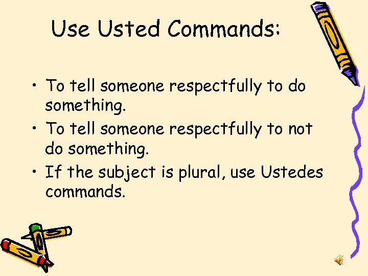 Formal Usted Ustedes Commands English Connection In English