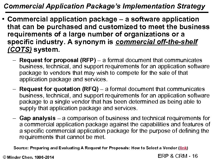 Commercial Application Package’s Implementation Strategy • Commercial application package – a software application that