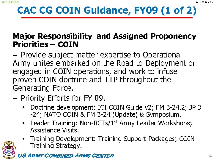 UNCLASSIFIED As of 27 JAN 09 CAC CG COIN Guidance, FY 09 (1 of