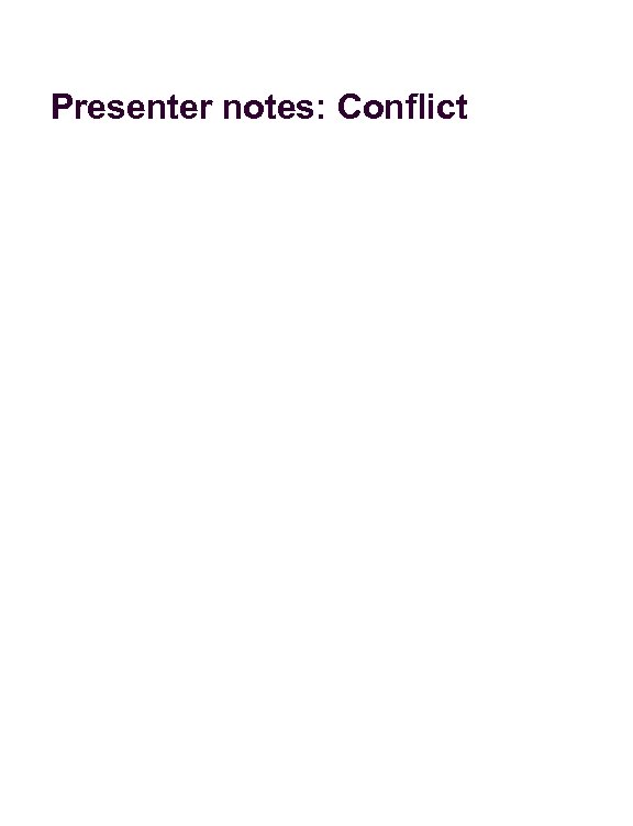 Presenter notes: Conflict 