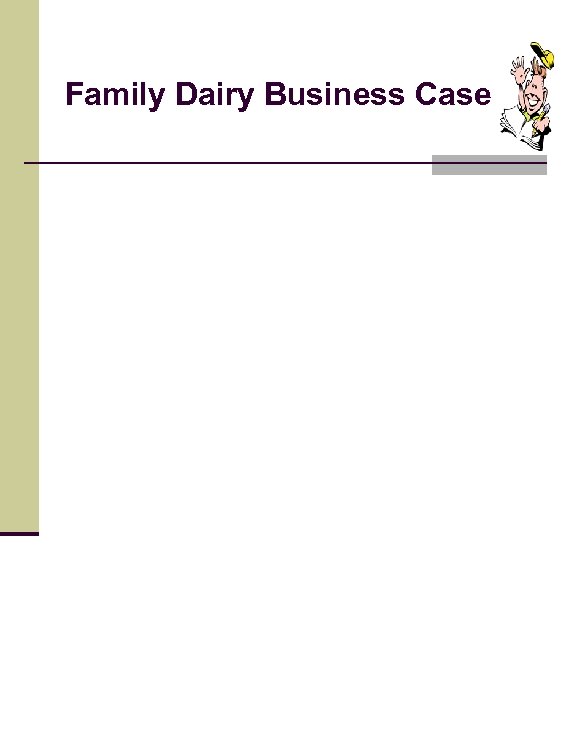 Family Dairy Business Case 