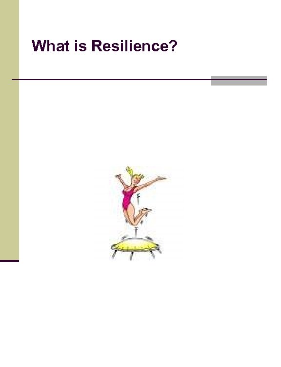 What is Resilience? 