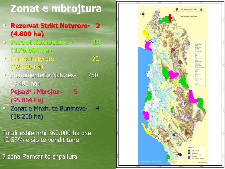 Zonat e mbrojtura • Rezervat Strikt Natyrore- 2 • • (4. 800 ha) Parqet