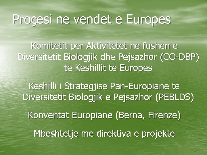 Proçesi ne vendet e Europes Komitetit per Aktivitetet ne fushen e Diversitetit Biologjik dhe
