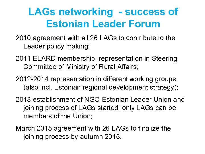 LAGs networking - success of Estonian Leader Forum 2010 agreement with all 26 LAGs