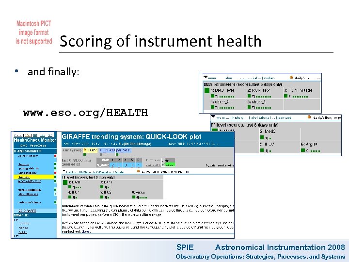 Scoring of instrument health • and finally: www. eso. org/HEALTH SPIE Astronomical Instrumentation 2008