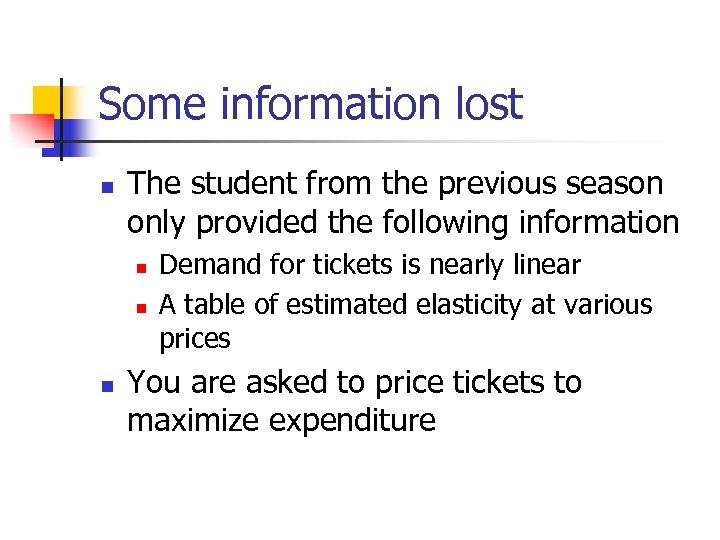 Some information lost n The student from the previous season only provided the following