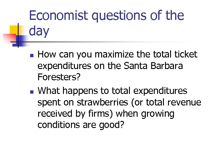 Economist questions of the day n n How can you maximize the total ticket