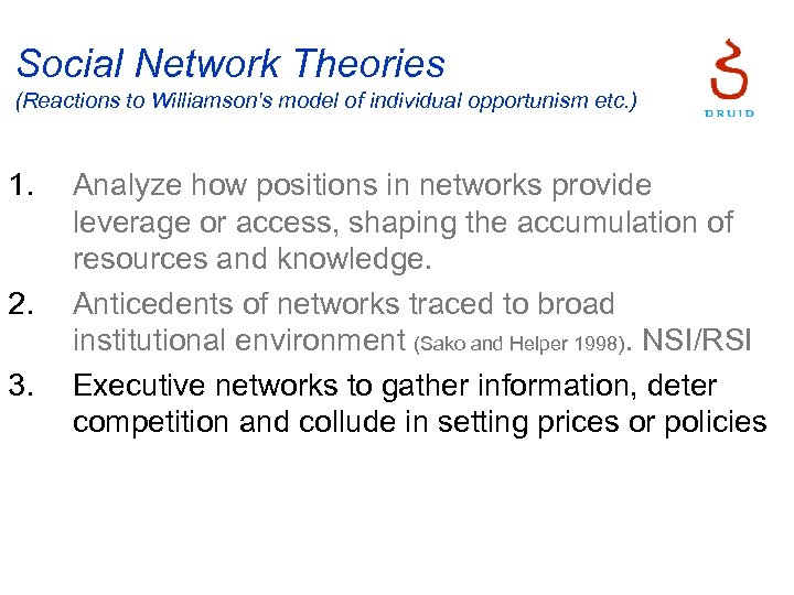 Social Network Theories (Reactions to Williamson's model of individual opportunism etc. ) 1. 2.