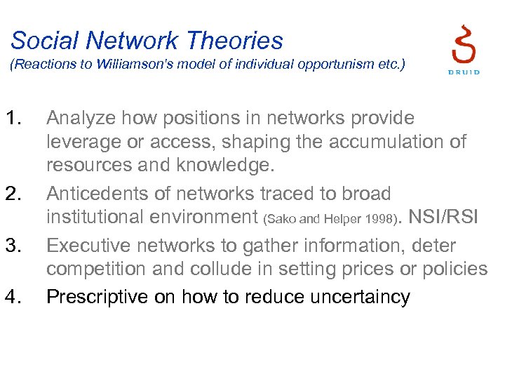 Social Network Theories (Reactions to Williamson's model of individual opportunism etc. ) 1. 2.