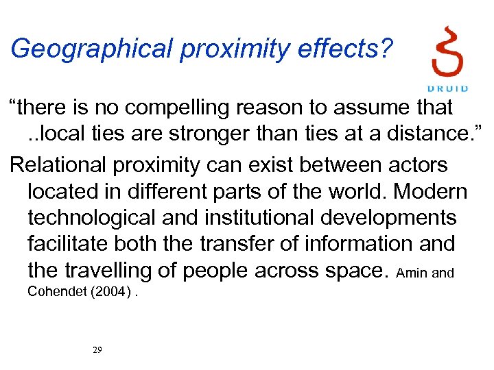 Geographical proximity effects? “there is no compelling reason to assume that . . local