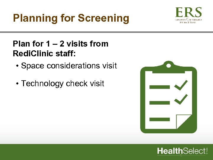 Planning for Screening Plan for 1 – 2 visits from Redi. Clinic staff: •