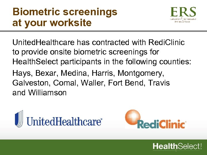 Biometric screenings at your worksite United. Healthcare has contracted with Redi. Clinic to provide