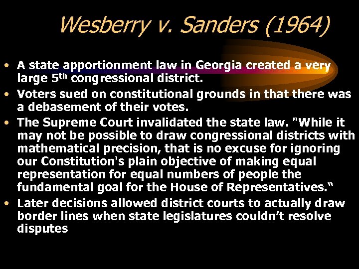 Wesberry v. Sanders (1964) • A state apportionment law in Georgia created a very