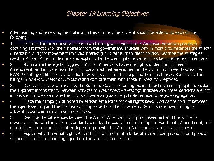 Chapter 19 Learning Objectives • • After reading and reviewing the material in this