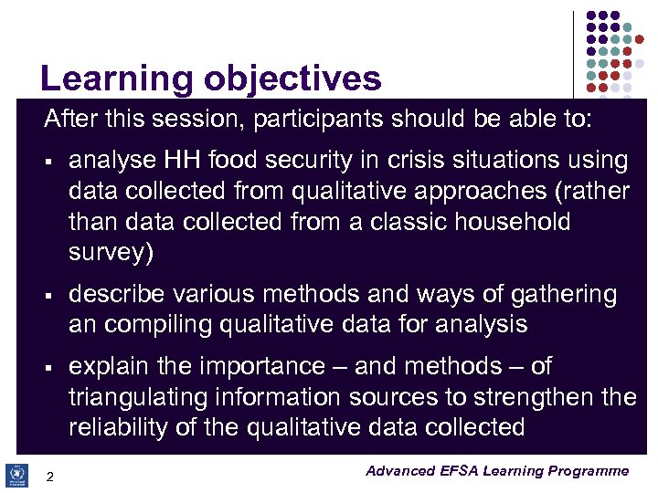 Learning objectives After this session, participants should be able to: § analyse HH food