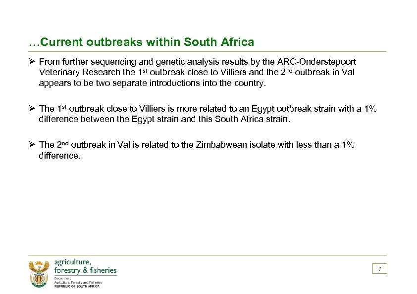 …Current outbreaks within South Africa Ø From further sequencing and genetic analysis results by