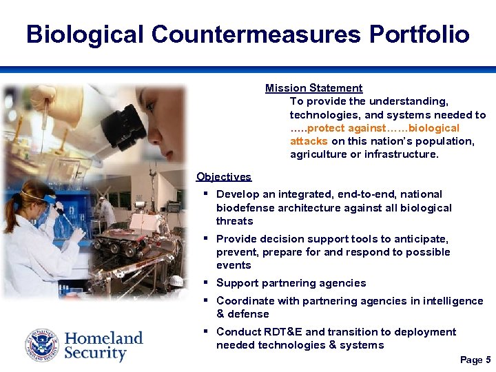Biological Countermeasures Portfolio Mission Statement To provide the understanding, technologies, and systems needed to