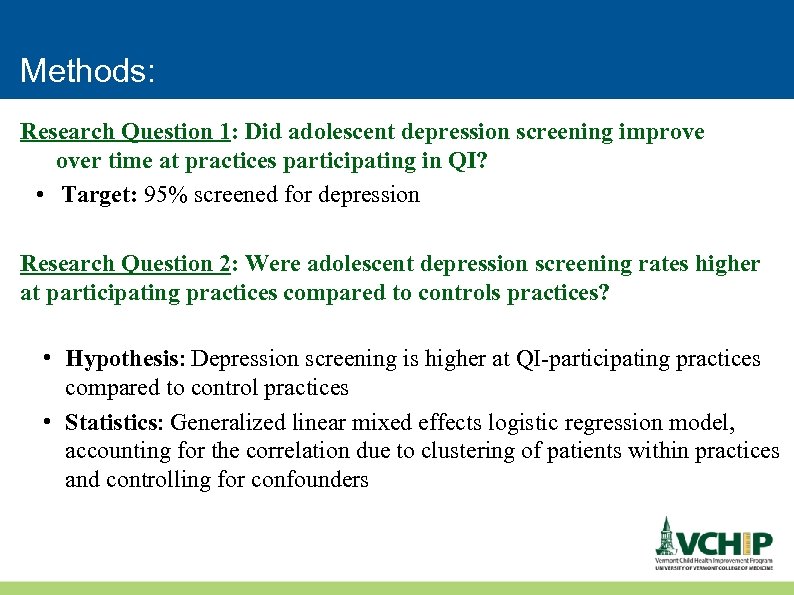 Methods: Research Question 1: Did adolescent depression screening improve over time at practices participating