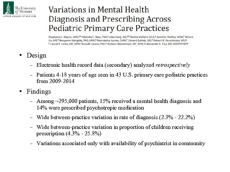  • Design Electronic health record data (secondary) analyzed retrospectively Patients 4 -18 years