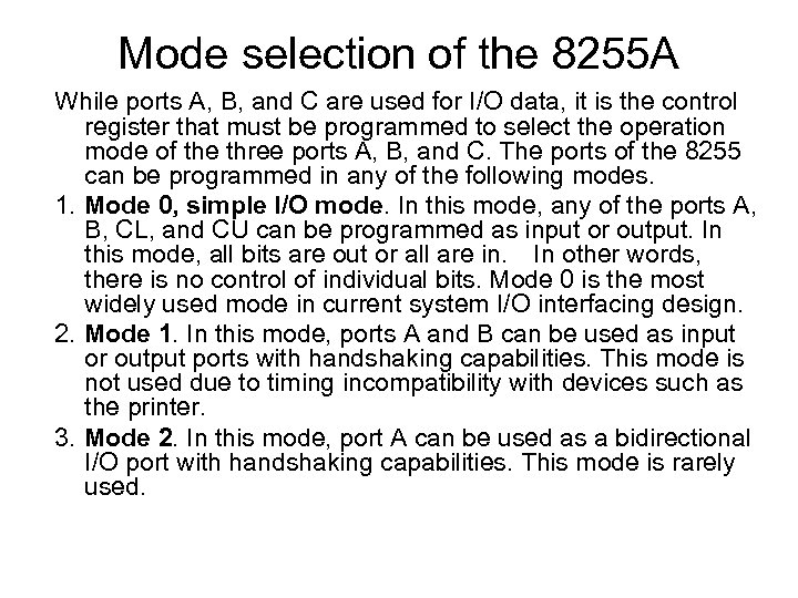 Mode selection of the 8255 A While ports A, B, and C are used