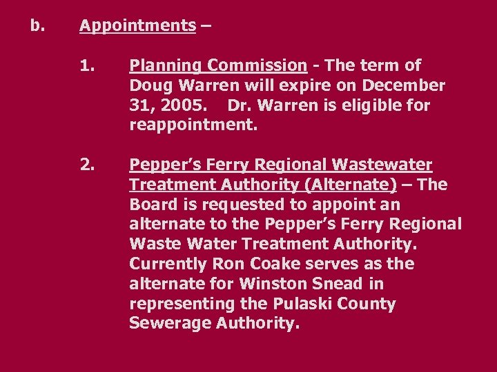 b. Appointments – 1. Planning Commission - The term of Doug Warren will expire