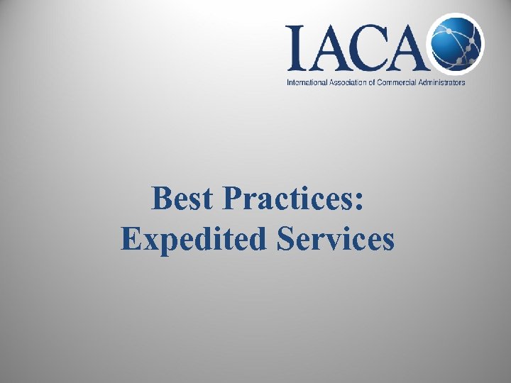 Best Practices: Expedited Services 