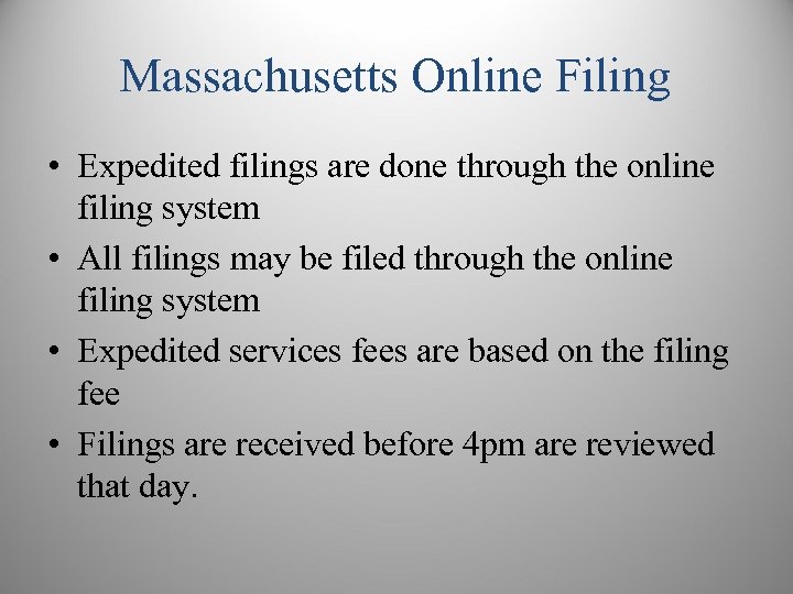 Massachusetts Online Filing • Expedited filings are done through the online filing system •