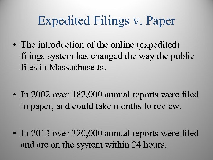 Expedited Filings v. Paper • The introduction of the online (expedited) filings system has