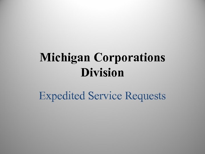 Michigan Corporations Division Expedited Service Requests 