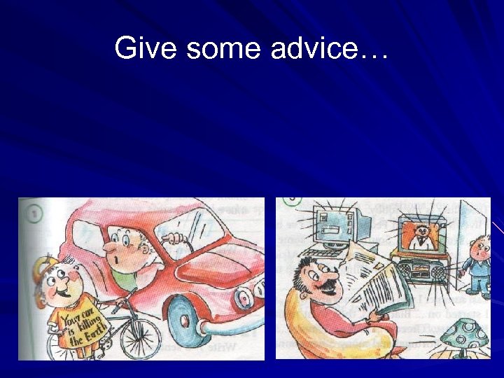 Give some advice… 